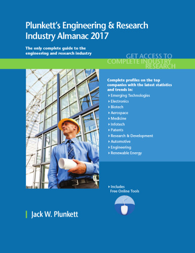 Plunkett's Engineering and Research Industry Almanac 2017