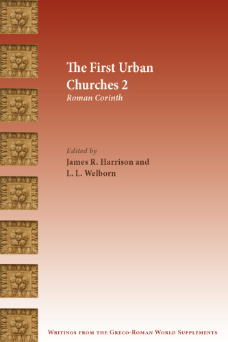 The First Urban Churches 2: Roman Corinth