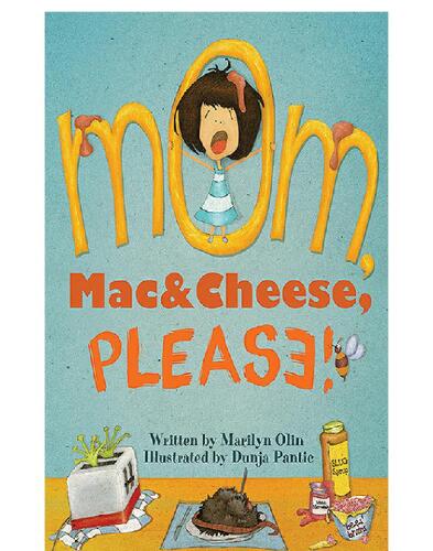 Mom, Mac & Cheese, Please!