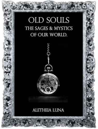 Old Souls: The Sages and Mystics of Our World