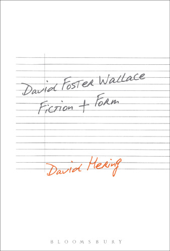 David Foster Wallace: Fiction and Form