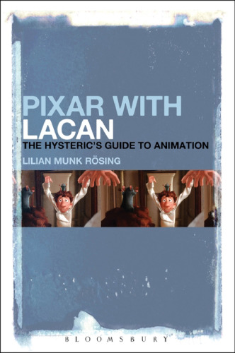 Pixar with Lacan: The Hysteric’s Guide to Animation