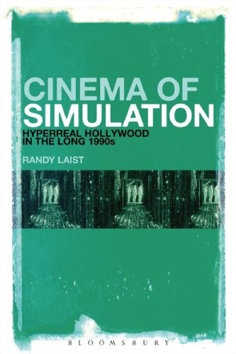 Cinema of Simulation: Hyperreal Hollywood in the Long 1990s