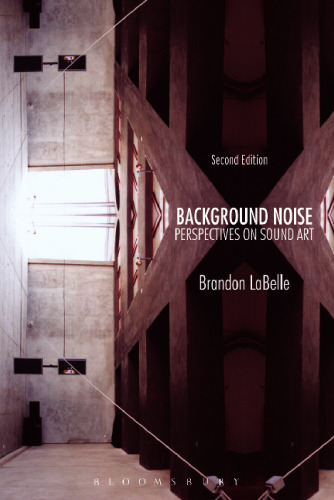 Background Noise: Perspectives on Sound Art