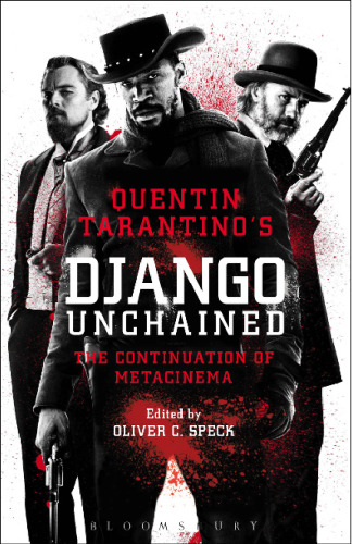 Quentin Tarantino’s Django Unchained: The Continuation of Metacinema