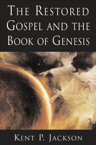 The Restored Gospel and the Book of Genesis