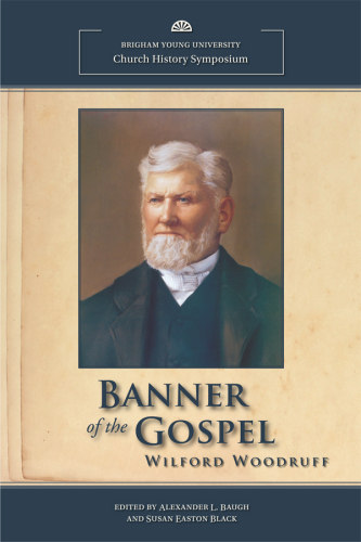 Banner of the Gospel: Wilford Woodruff