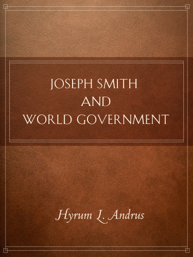 Joseph Smith and World Government