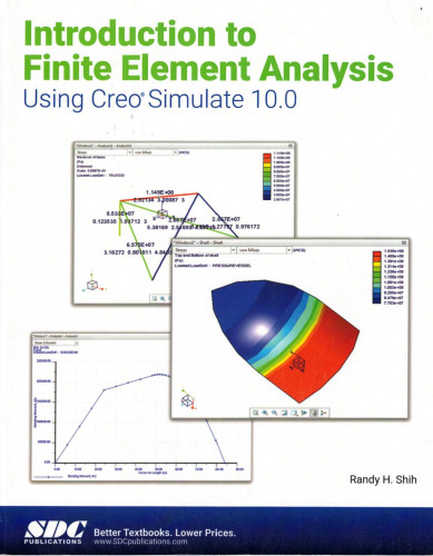 Introduction to Finite Element Analysis Using Creo Simulate 10.0