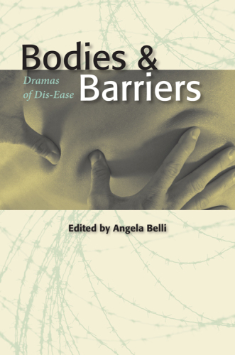 Bodies and Barriers : Dramas of Dis-Ease