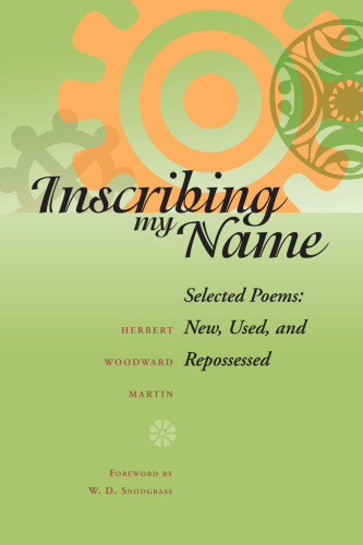 Inscribing My Name : Selected Poems: New, Used, and Repossessed