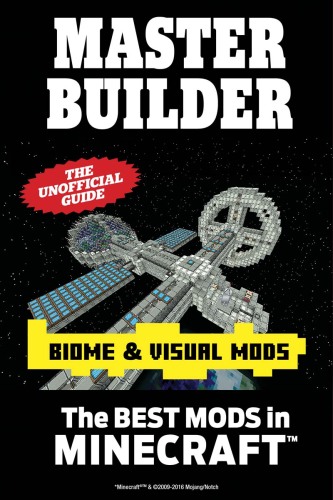 Master Builder Biome & Visual Mods: The Best Mods in Minecraft®™