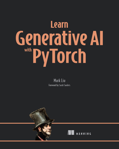 Learn Generative AI with PyTorch By Mark Liu (Final Release)