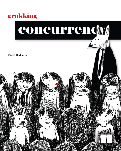 Grokking Concurrency (Final Release)
