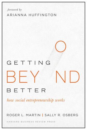 Getting beyond better : how social entrepreneurship works