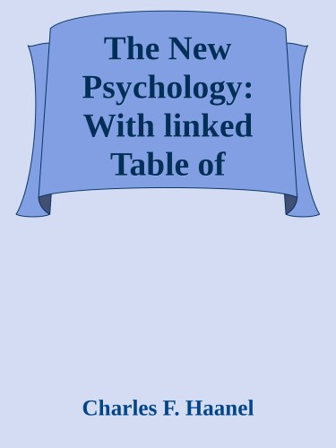 The New Psychology: With linked Table of Contents