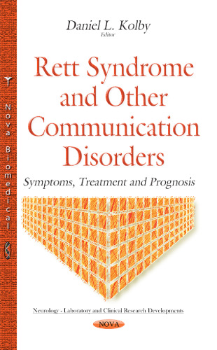 Rett Syndrome and Other Communication Disorders: Symptoms, Treatment and Prognosis