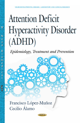 Attention Deficit Hyperactivity Disorder (ADHD): Epidemiology, Treatment and Prevention