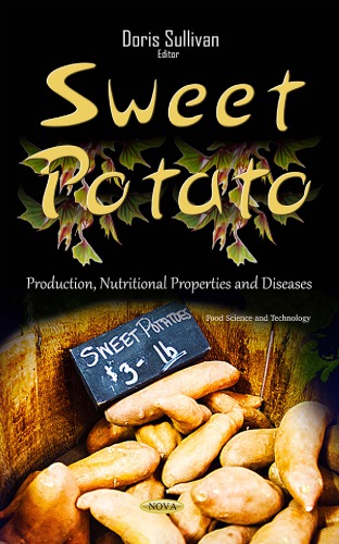 Sweet potato: production, nutritional properties, and diseases