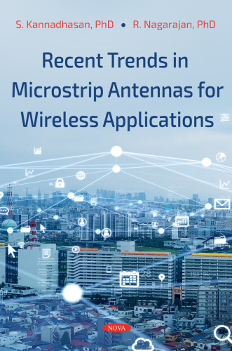 Microstrip Antennas Modeling for Recent Applications (Electronics and Telecommunications Research)