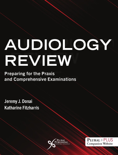 Audiology Review: Preparing for the Praxis and Comprehensive Examinations