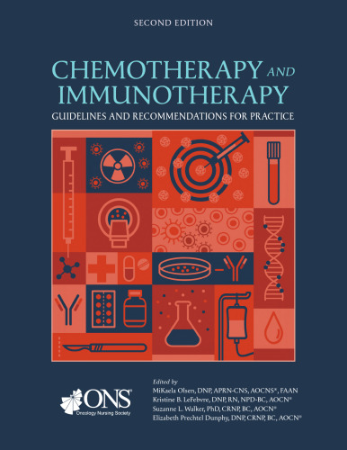 Chemotherapy and Immunotherapy Guidelines and Recommendations for Practice, 2e (May 15, 2023)_(1635930553)_(Oncology Nursing Society).pdf