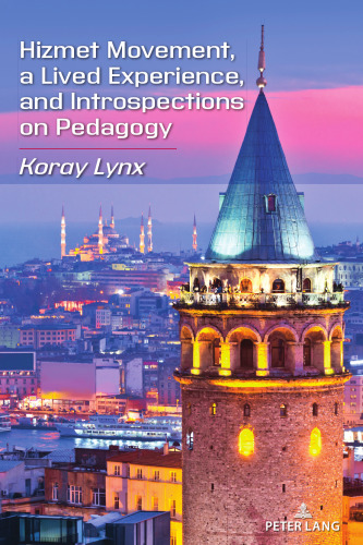 Hizmet Movement, A Lived Experience, and Introspections on Pedagogy