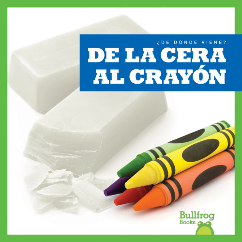 De la cera al crayón = From Wax to Crayon