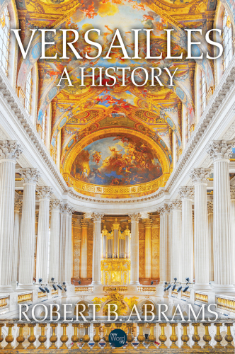 Versailles, A History