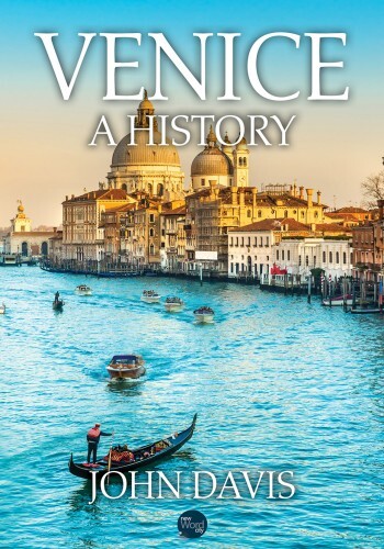 Venice, A History