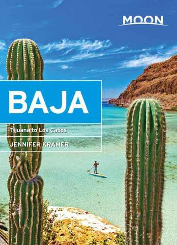 Moon Baja: Tijuana to Los Cabos