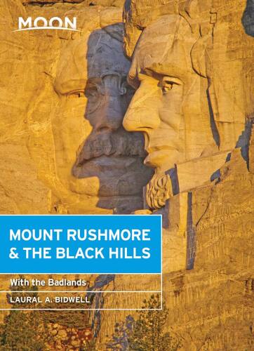 Moon Mount Rushmore & the Black Hills: With the Badlands
