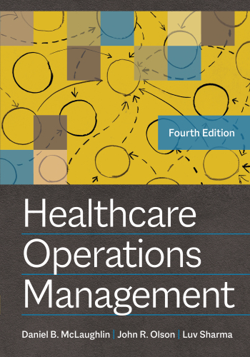 Healthcare Operations Management, Fourth Edition