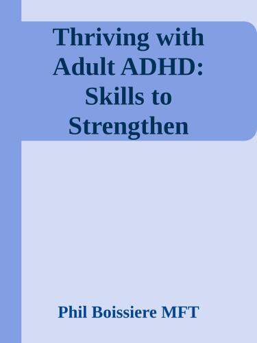 Thriving with Adult ADHD: Skills to Strengthen Executive Functioningx