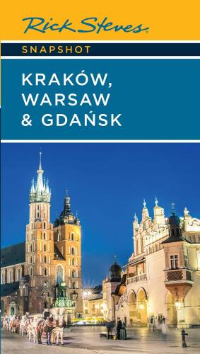 Rick Steves Snapshot Kraków, Warsaw & Gdansk