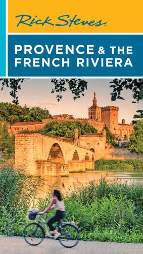 Rick Steves Provence & the French Riviera (Rick Steves Travel Guide)
