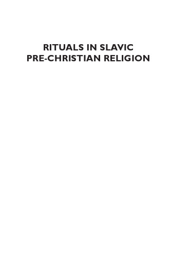 Rituals in Slavic Pre-Christian Religion: Festivals, Banqueting, and Divination