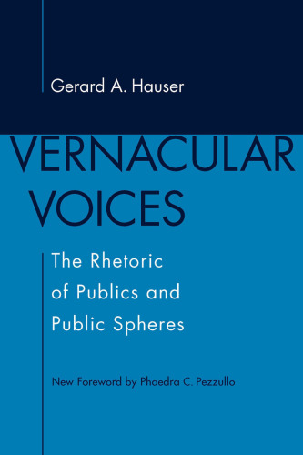 Vernacular Voices: The Rhetoric of Publics and Public Spheres