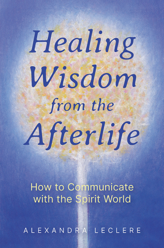 Healing Wisdom from the Afterlife