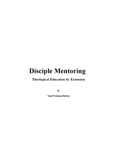 Disciple Mentoring : Theological Education by Extension