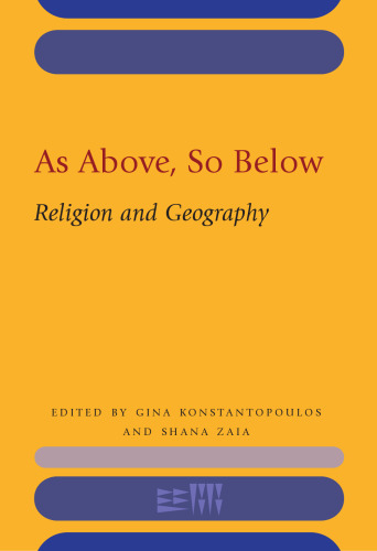 As Above, So Below: Religion and Geography (Rencontre Assyriologique Internationale)