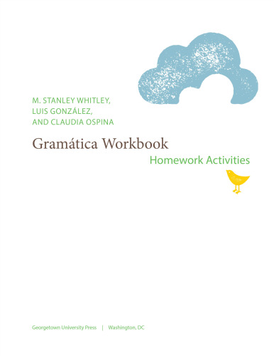 Gramática para la composición Workbook: Homework Activities