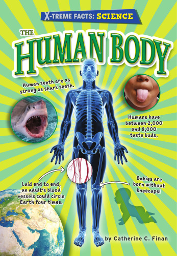 The Human Body (X-treme Facts: Science)