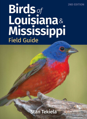 Birds of Louisiana & Mississippi Field Guide (Bird Identification Guides)