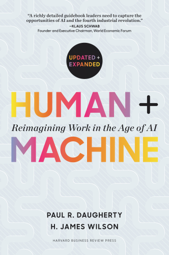 Human + Machine: Reimagining Work in the Age of AI