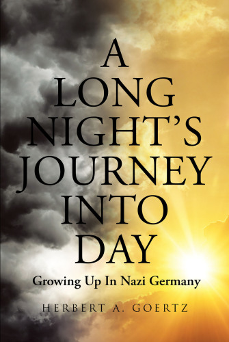A Long Night's Journey Into Day: Growing Up In Nazi Germany