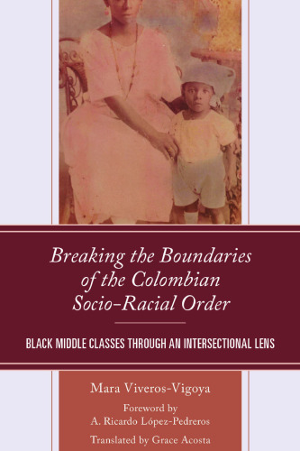 Breaking the Boundaries of the Colombian Socio-Racial Order