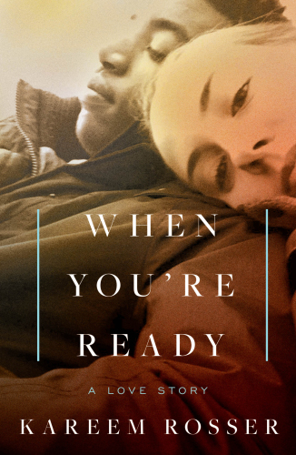 When You're Ready : A Love Story