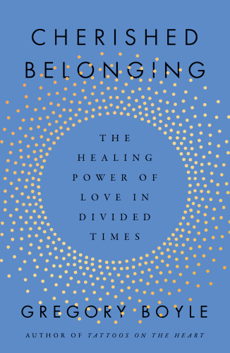 Cherished Belonging : The Healing Power of Love in Divided Times