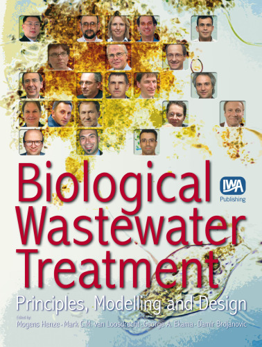 Biological wastewater treatment : principles, modelling and design